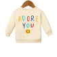 Adore You Sweatshirt